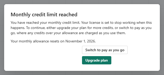 The Monthly credit limit reached dialog, with the date the allowance resets, Switch to pay as you go and Upgrade plan